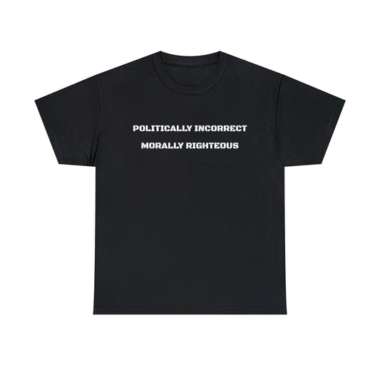 Politically Incorrect Heavy Tee